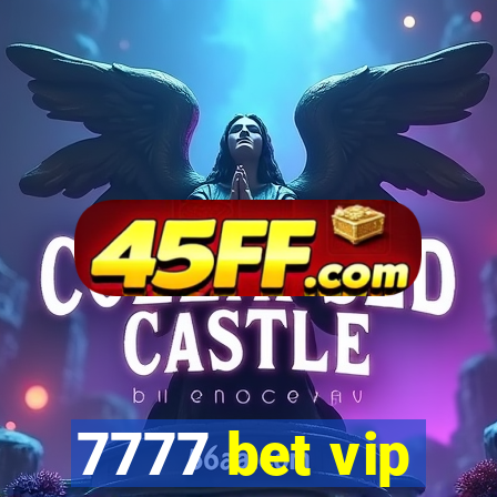7777 bet vip